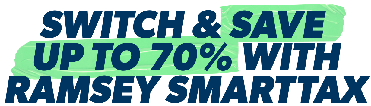 Switch & Save Up to 70% With Ramsey SmartTax